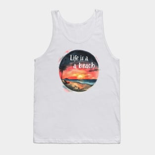 Life is a Beach Tank Top